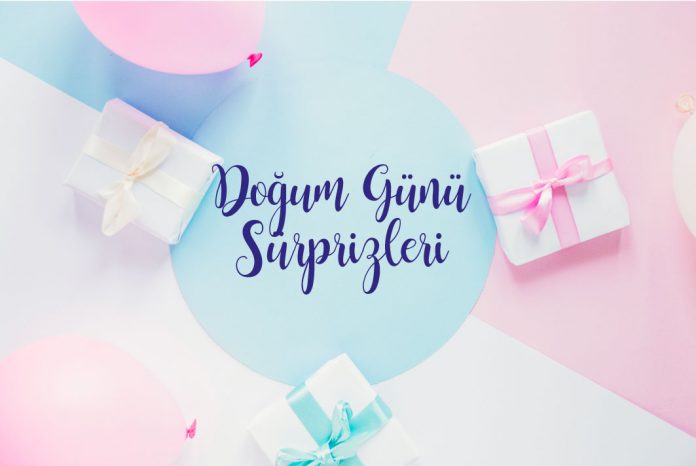 doğum günü sürprizleri