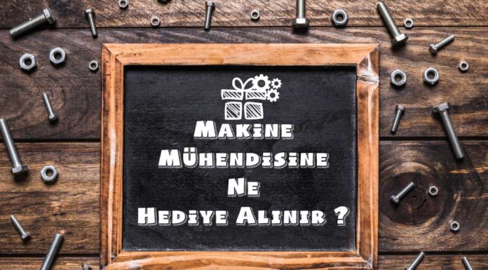 makine mühendisine ne hediye alınır